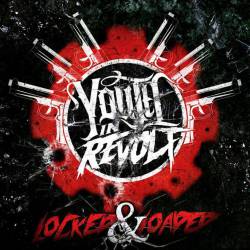 Youth In Revolt : Locked & Loaded